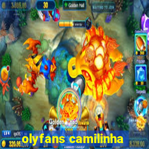 olyfans camilinha